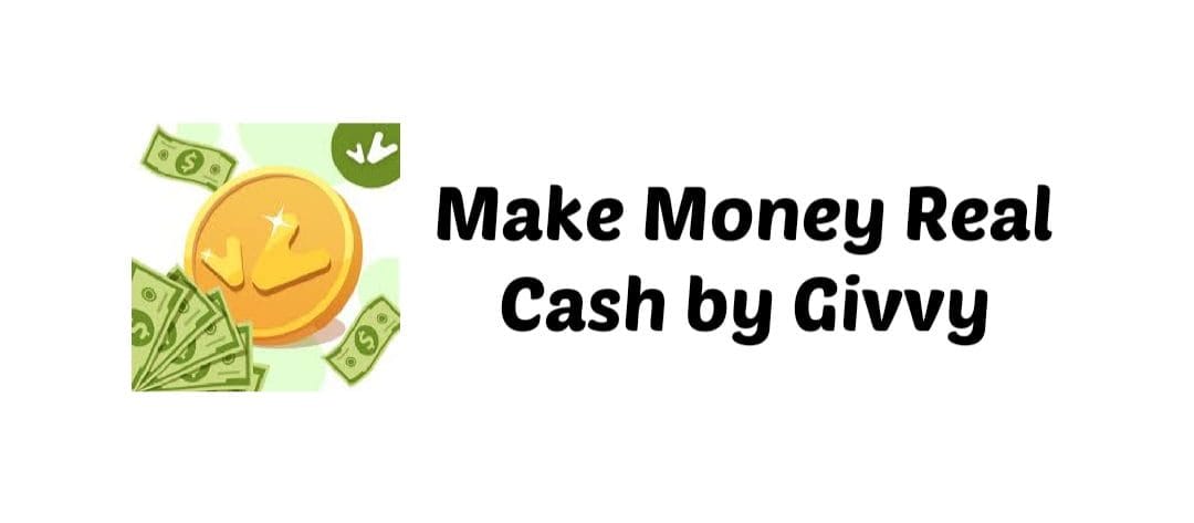 Make Money Real Cash by Givvy Referral Code 1 make money real cash by givvy referrals